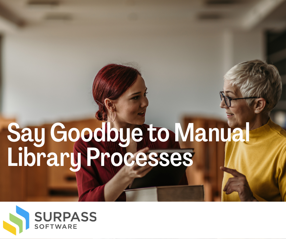 Say Goodbye to Manual Library Processes